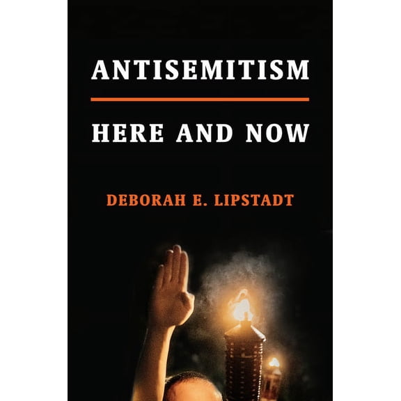 Antisemitism: Here and Now, (Hardcover)