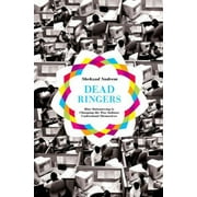 Dead Ringers : How Outsourcing Is Changing the Way Indians Understand Themselves, Used [Hardcover]