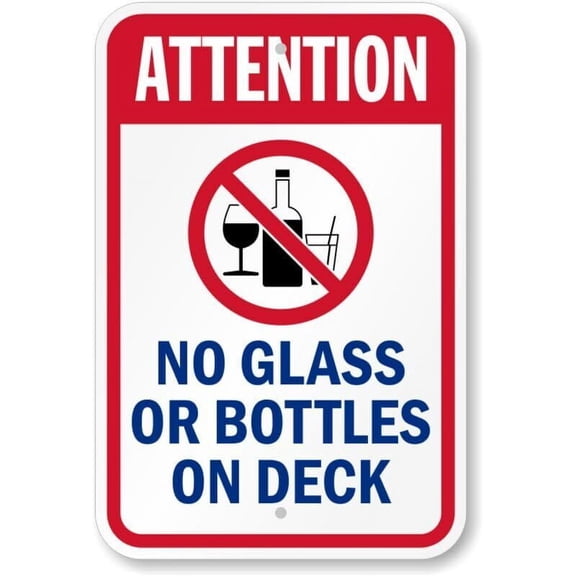 Attention No Glass Bottles On Deck Weatherproof Metal Sign Size: 8 x 12 Inch