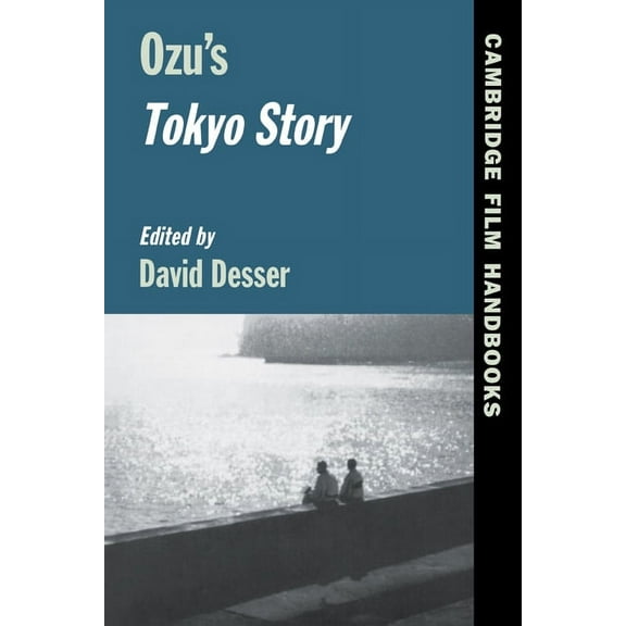 Cambridge Film Handbooks Ozu's Tokyo Story, (Paperback)