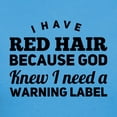 thumbnail image 3 of CafePress - I Have Red Hair Because God Knew I Need A Warning - Women's Traditional Fit Dark T-Shirt, 3 of 4