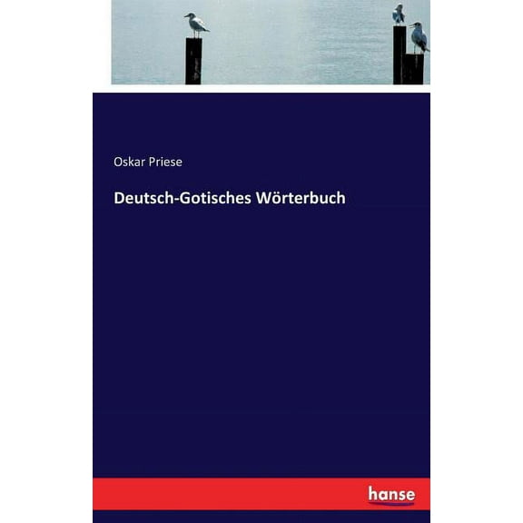 Deutsch-Gotisches WÃ¶rterbuch, (Paperback)