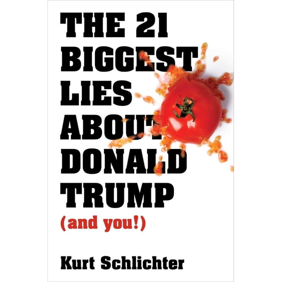 Pre-Owned The 21 Biggest Lies about Donald Trump (and You!) (Hardcover) 1684510783 9781684510788