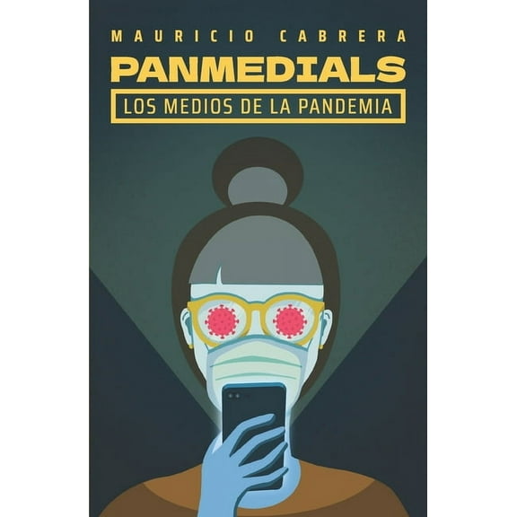 Panmedials: Los medios de la pandemia