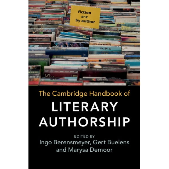 The Cambridge Handbook of Literary Authorship, (Hardcover)