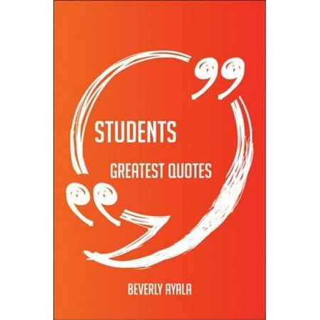 Students Greatest Quotes - Quick, Short, Medium Or Long Quotes. Find The Perfect Students Quotations For All Occasions - Spicing Up Letters, Speeches, And Everyday Conversations. - (The Best Speech For Student Council)