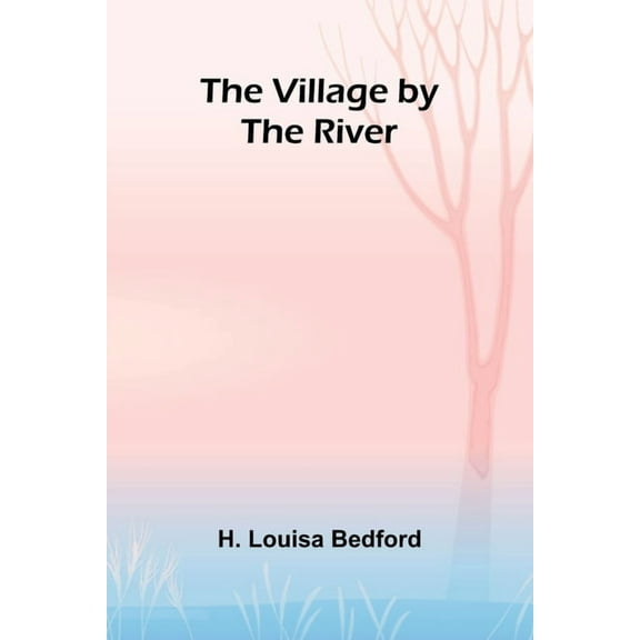 The Village by the River, (Paperback)