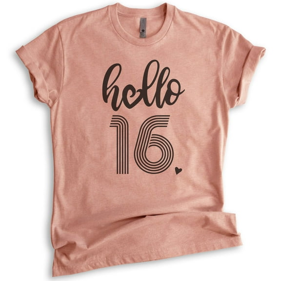 Hello 16 Shirt, Unisex Women's Men's Shirt, 16th Birthday Shirt, Sweet Sixteen Shirt, B-day Shirt, Heather Sunset, Medium