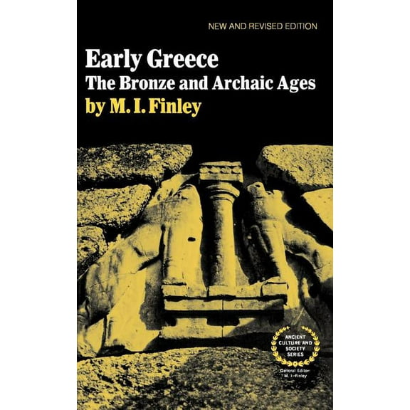 Ancient Culture and Society Early Greece: The Bronze and Archaic Ages, Book 0, (Paperback)