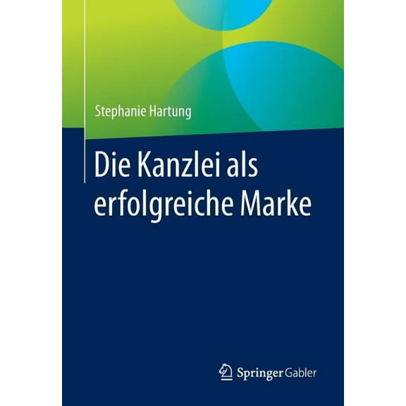 Die Kanzlei ALS Erfolgreiche Marke, (Paperback)