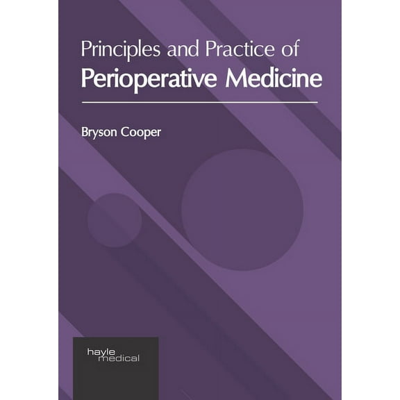 Principles and Practice of Perioperative Medicine, (Hardcover)