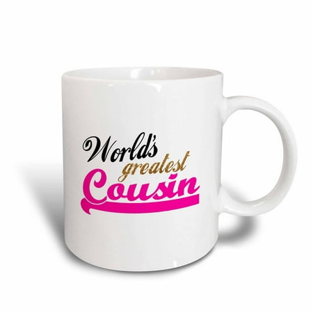 3dRose Worlds Greatest Girl Cousin - Best family relative - hot pink for female relations - cousin sister, Ceramic Mug,