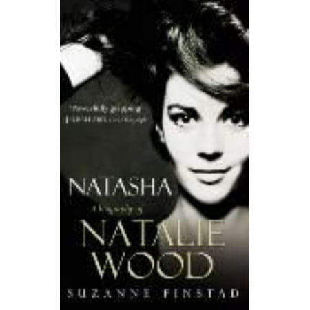 Natasha: The Biography of Natalie Wood (The Best Of Natalie Cole)