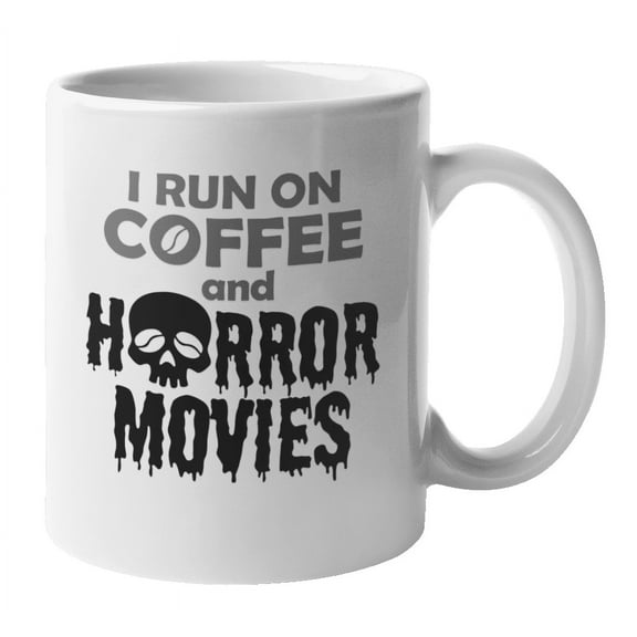I Run on Horror Movies, Halloween Coffee & Tea Mug Cup, Merch or Stuff (11oz)