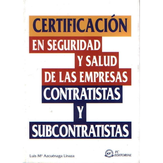 Certificación en Seguridad y Salud de las Empresas Fundación Confemetal 1ra Ed