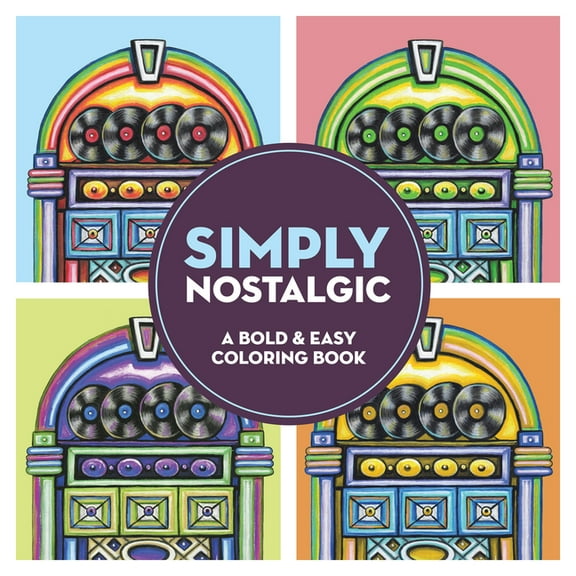 Simply Nostalgic: A Bold & Easy Coloring Book, (Paperback)