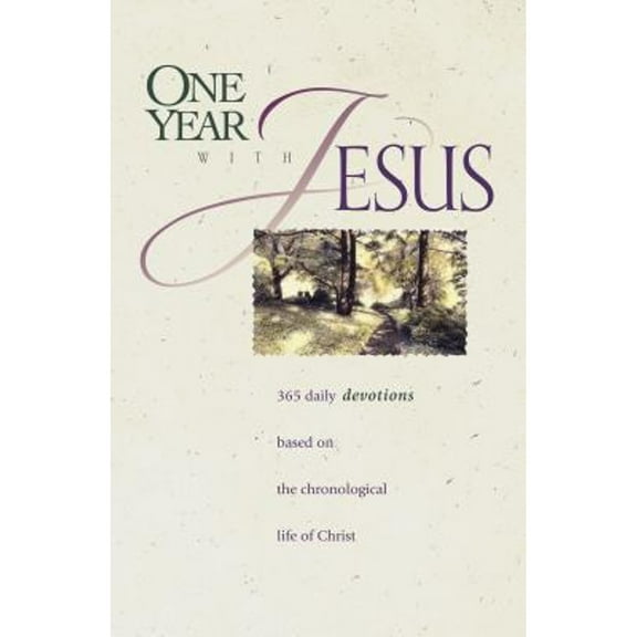 One Year with Jesus: 365 Daily Devotions Based on the Chronological Life of Christ (Paperback) by James C Galvin, David R Veerman, Linda Chaffee Taylor