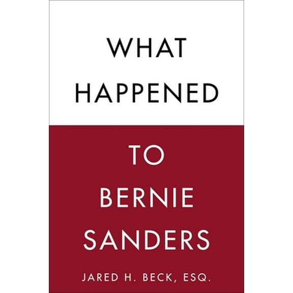 Pre-Owned What Happened to Bernie Sanders (Paperback) 1510736697 9781510736696