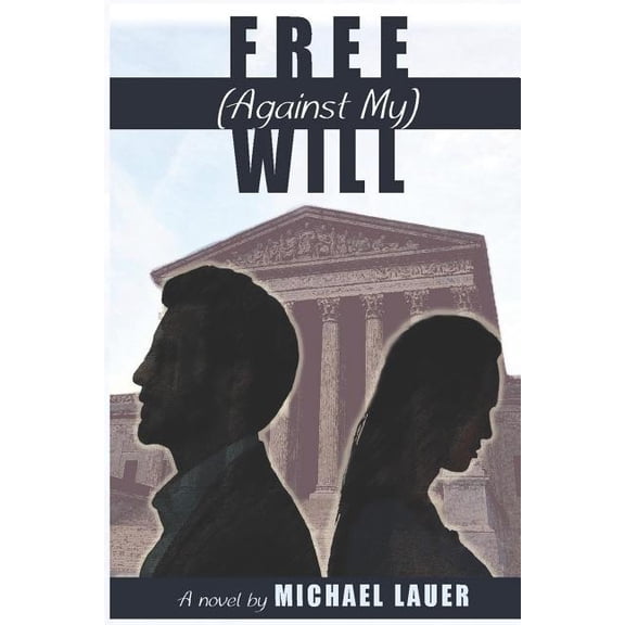 Free (Aganist My) Will (Paperback)