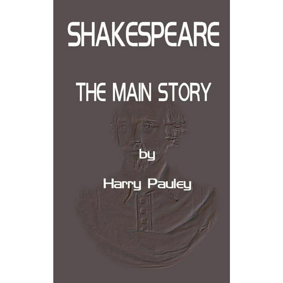 Shakespeare: The Main Story, (Paperback)