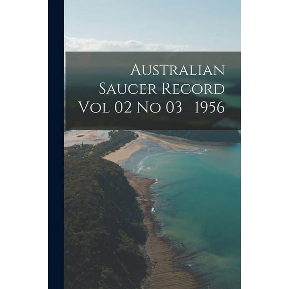 Australian Saucer Record Vol 02 No 03 1956, (Paperback)