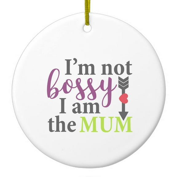 DistinctInk Hanging Ceramic Christmass Tree Ornament with Gold String - Great Gift / Present - 2 3/4 inch diameter - I'm Not Bossy I Am The Mum
