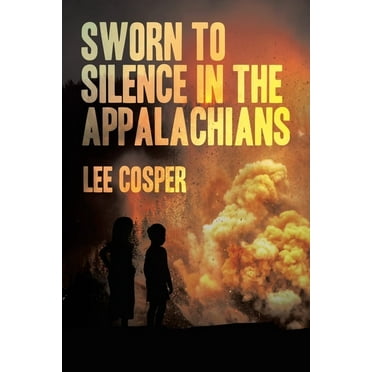 Sworn To Silence In The Appalachians, (Paperback)