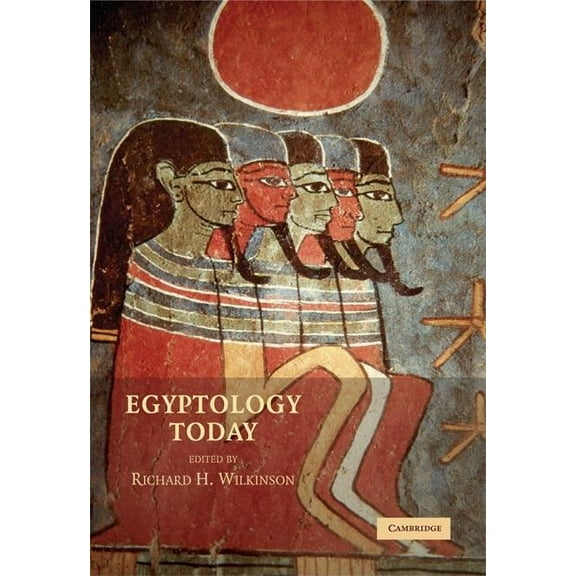 Egyptology Today, (Paperback)