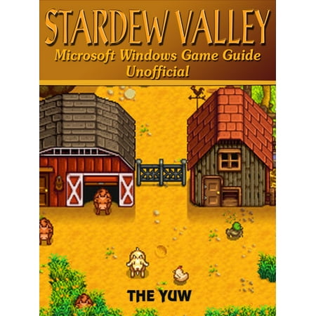 Stardew Valley Microsoft Windows Game Guide Unofficial -