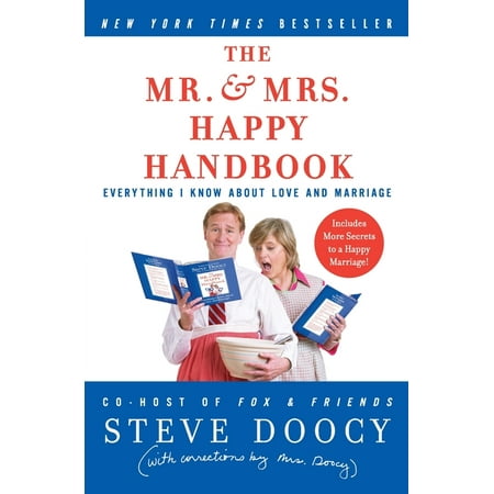 The Mr. & Mrs. Happy Handbook: Everything I Know about Love and Marriage (with Corrections by Mrs. Doocy), (Paperback)