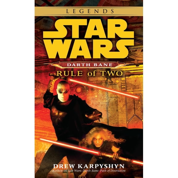 Star Wars: Darth Bane Trilogy - Legends Rule of Two: Star Wars Legends (Darth Bane), Book 2, (Paperback)