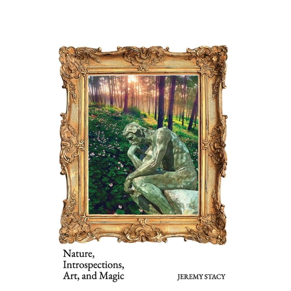 Nature, Introspections, Art, and Magic, (Paperback)