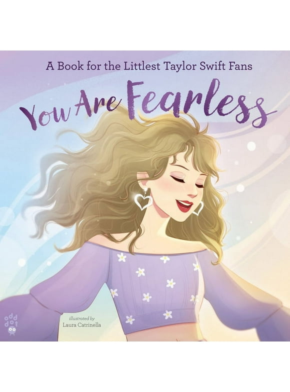 You Are Fearless : A Book for the Littlest Taylor Swift Fans (Hardcover)