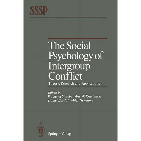 Springer Social Psychology The Social Psychology of Intergroup Conflict: Theory, Research and Applications, (Paperback)