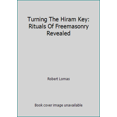 thumbnail image 1 of Pre-Owned Turning The Hiram Key: Rituals Of Freemasonry Revealed (Hardcover) 1592331343 9781552677605, 1 of 1