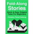 thumbnail image 1 of Pre-Owned Fold-Along Stories : Quick & Easy Origami Tales For Beginners (Paperback) 0962876992 9780962876998, 1 of 1