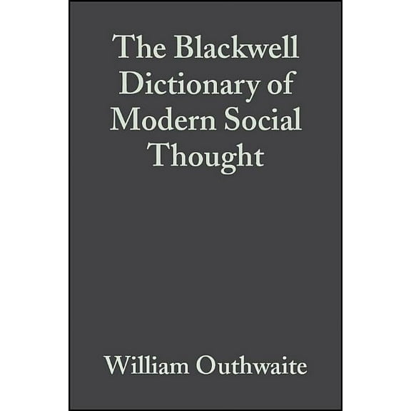 The Blackwell Dictionary of Modern Social Thought, (Paperback)