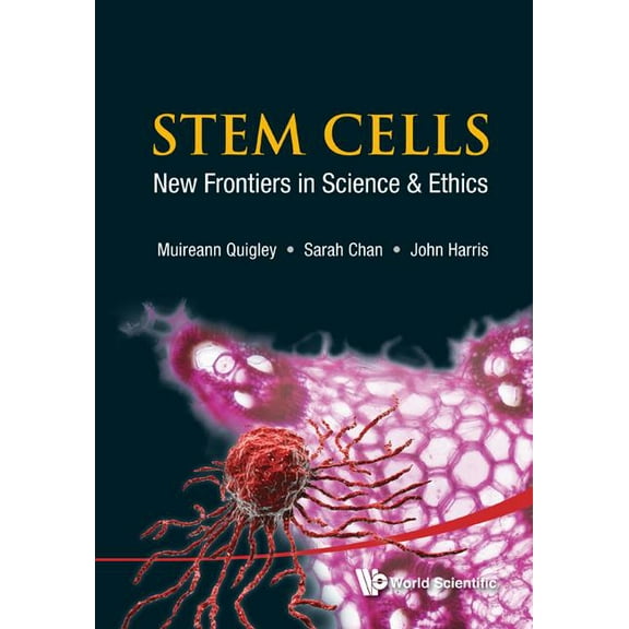 Stem Cells: New Frontiers in Sci & Ethic, (Hardcover)