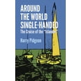 thumbnail image 2 of Pre-Owned Around the World Single-Handed: The Cruise of the Islander (Paperback) 0486259463 9780486259468, 2 of 2