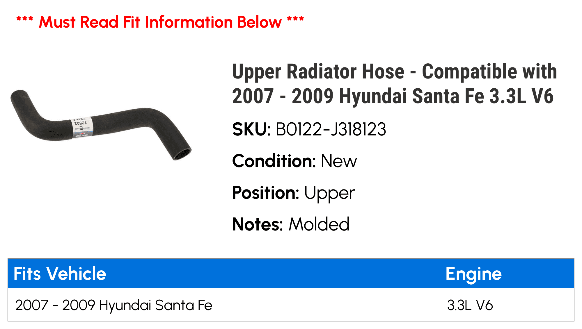 Upper Radiator Hose - Compatible with 2007 - 2009 Hyundai Santa Fe 3.3L V6 2008