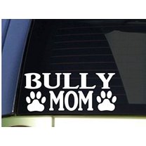 Bully Mom sticker *H304* 8.5 inch wide vinyl american bully pitbull