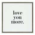 thumbnail image 5 of Kate and Laurel Sylvie Love You More Flinen Framed Canvas Wall Art by Maggie Price of Hunt and Gather Goods, 22x22 Gray, Simple Romantic Art for Wall, 5 of 7