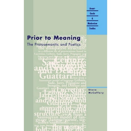 Avant-Garde & Modernism Studies: Prior to Meaning : The Protosemantic and Poetics (Paperback)