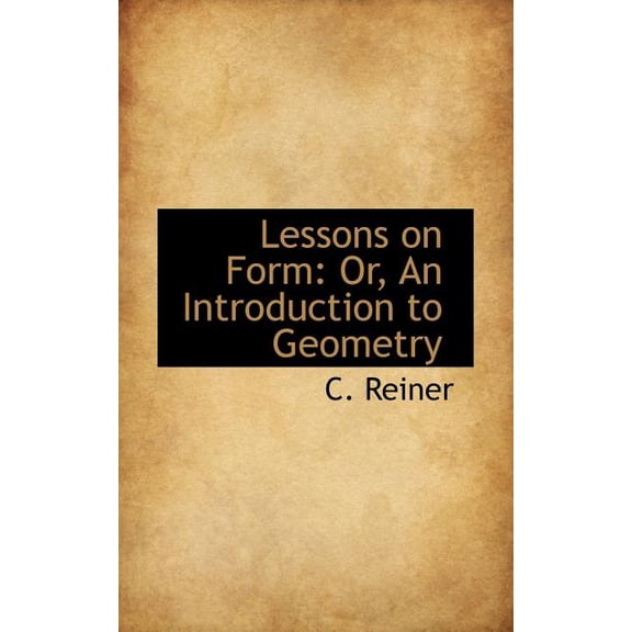 Lessons on Form : Or, an Introduction to Geometry (Paperback)