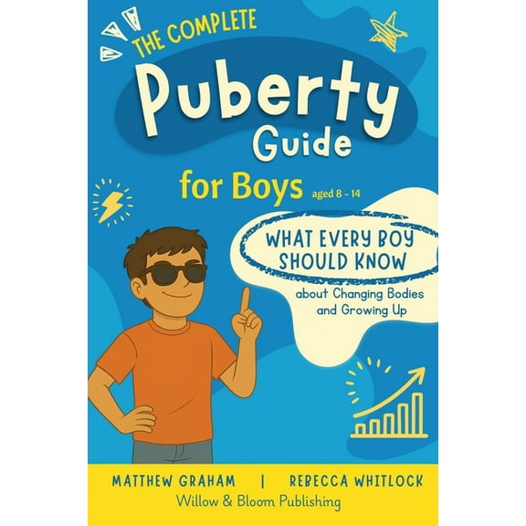 Know Your Body and Mind The Complete Puberty Guide For Boys: what every boy should know about growing up and changing bodies, Book 2, (Paperback)