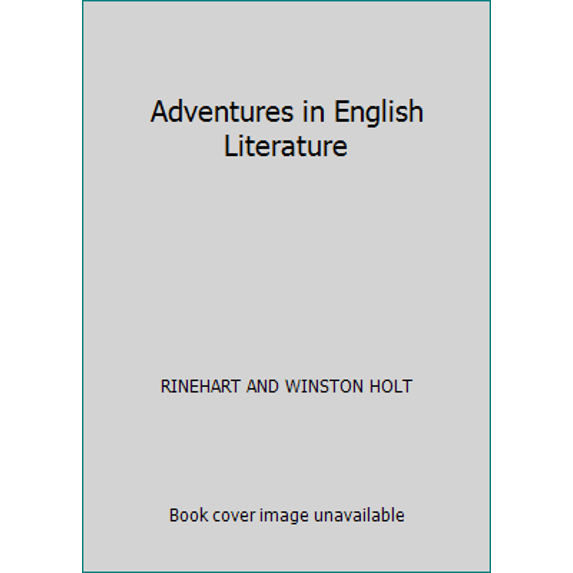 Pre-Owned Adventures in English Literature (Hardcover) 0030986389 9780030986383