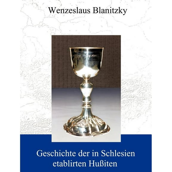 Geschichte der in Schlesien etablirten Hußiten, (Paperback)