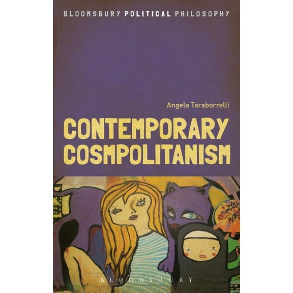 Bloomsbury Political Philosophy Contemporary Cosmopolitanism, (Hardcover)