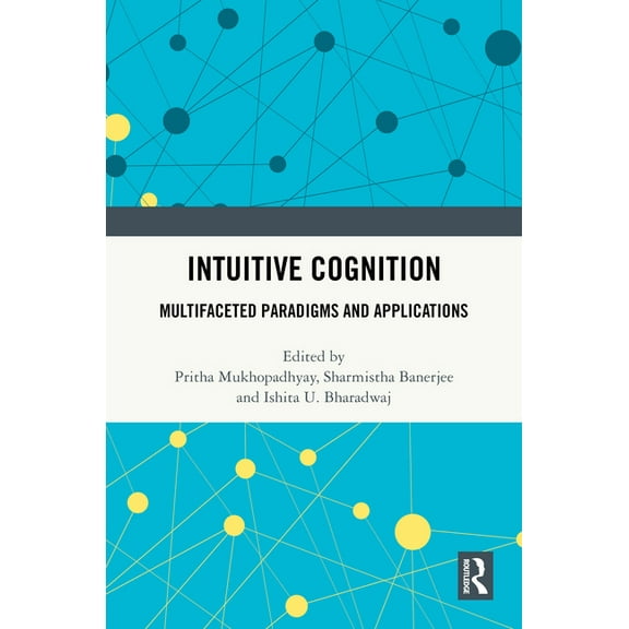 Intuitive Cognition: Multifaceted Paradigms and Applications, (Hardcover)