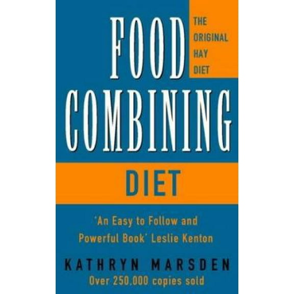 Pre-Owned The Food Combining Diet: Lose Weight the Hay Way (Paperback) 072252790X 9780722527900